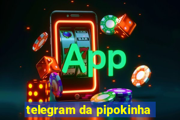 telegram da pipokinha